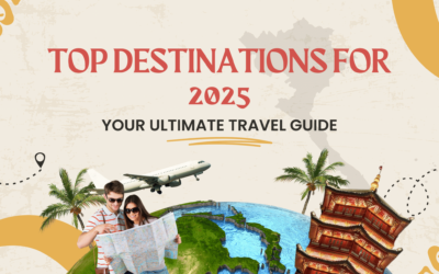 Top Destinations for 2025: Your Ultimate Travel Guide